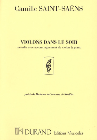 Camille Saint-Saëns - Violons Dans Le Soir