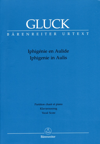 Christoph Willibald Gluck: Iphigénie en Aulide - Iphigenie in Aulis