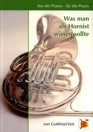 Gottfried Veit: Was man als Hornist wissen sollte