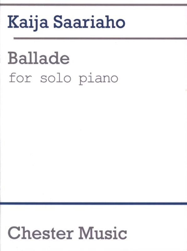 Kaija Saariaho - Ballade For Solo Piano