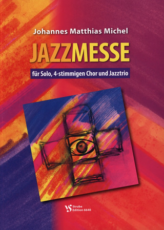 Johannes Matthias Michel - Jazzmesse