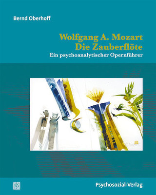 Bernd Oberhoff - Wolfgang A. Mozart: Die Zauberflöte