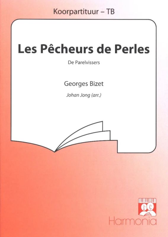 Georges Bizet - Les Pêcheurs de Perles / De Parelvissers