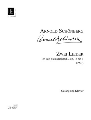 Arnold Schönberg: Zwei Lieder Nr.1: Ich darf nicht dankend ... für Gesang und Klavier op. 14 (1907-1908)
