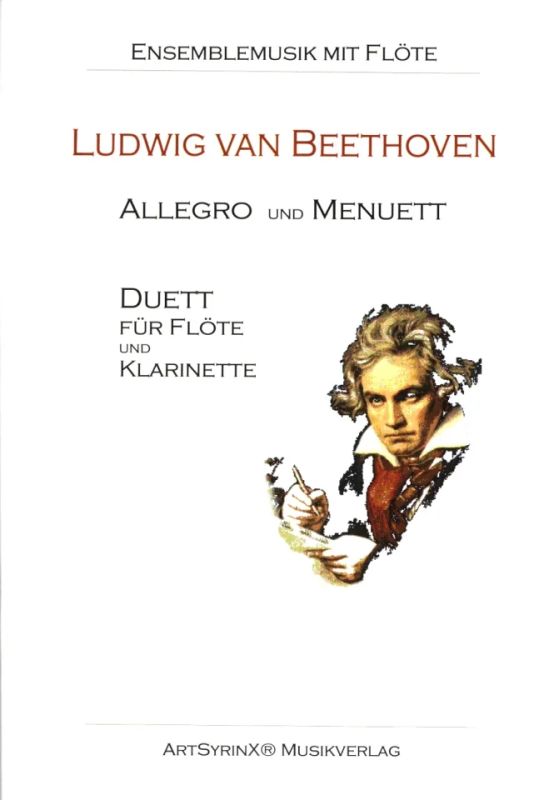 Ludwig van Beethoven - Allegro und Menuett für Flöte und Klarinette