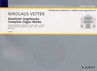 Vetter, Nikolaus - Sämtliche Orgelwerke