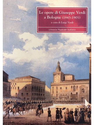 Le opere di Giuseppe Verdi a Bologna