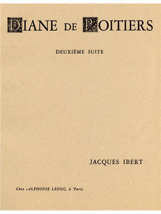 Jacques Ibert - Diane de Poitiers - Suite No.2