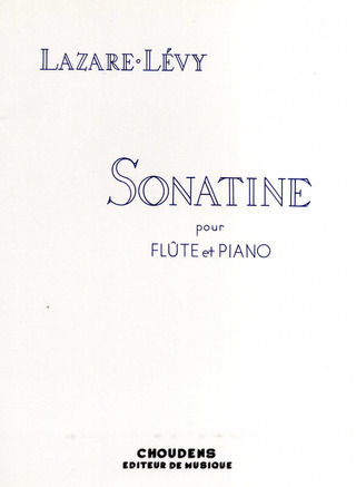 Lazare Lévy - Sonatine Pour Flute Et Piano Op.32