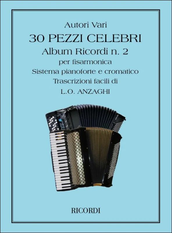 Luigi Oreste Anzaghi - 30 Pezzi Celebri Per Fisarmonica