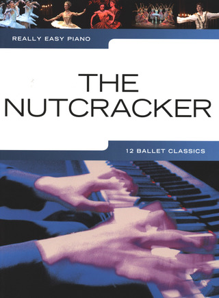 Pyotr Ilyich Tchaikovsky - Really Easy Piano: The Nutcracker