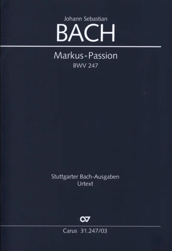 Johann Sebastian Bach - St. Mark Passion BWV 247 1731/1964/2001