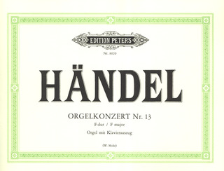 George Frideric Handel - Konzert für Orgel und Orchester Nr. 13 F-Dur HWV 295