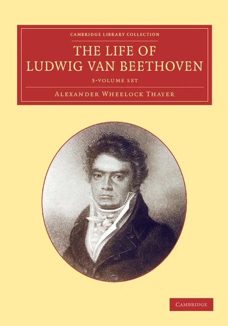 Alexander Wheelock Thayery otros. - The Life of Ludwig van Beethoven