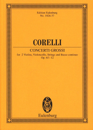 Arcangelo Corelli - Concerti grossi op. 6/1–12