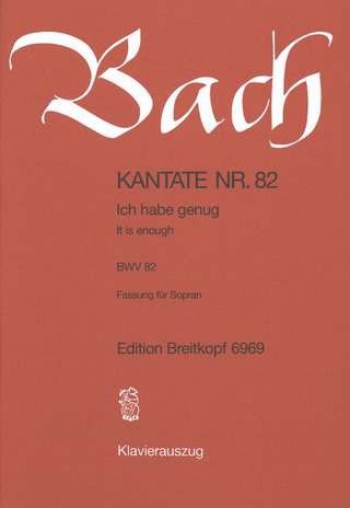 Johann Sebastian Bach: Kantate Nr. 82 e-Moll BWV 82