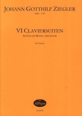 J.G. Ziegler - VI Claviersuiten