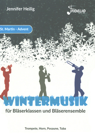 Wintermusik für Bläserklassen und Bläserensemble