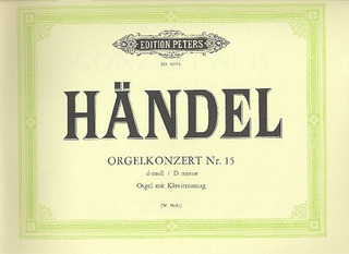 George Frideric Handel - Konzert für Orgel und Orchester Nr. 15 d-Moll HWV 304