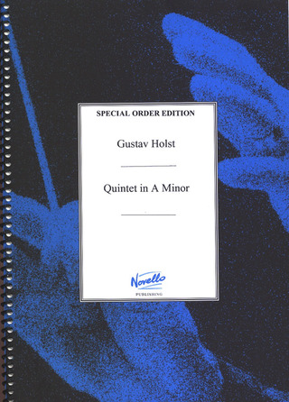Gustav Holst: Quintett a-Moll op. 3