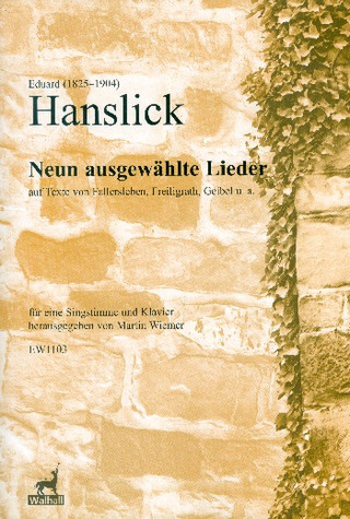 Eduard Hanslick: Neun ausgewählte Lieder