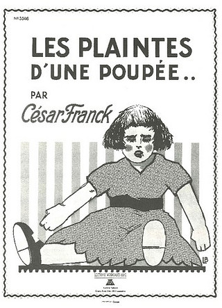 César Franck - Plaintes d'une poupee