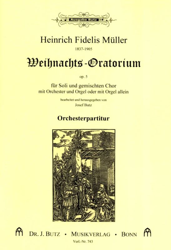 Heinrich Fidelis Müller - Weihnachts-Oratorium op. 5