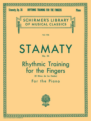 Camille Stamaty: Rhythmic Training for the Fingers op. 36