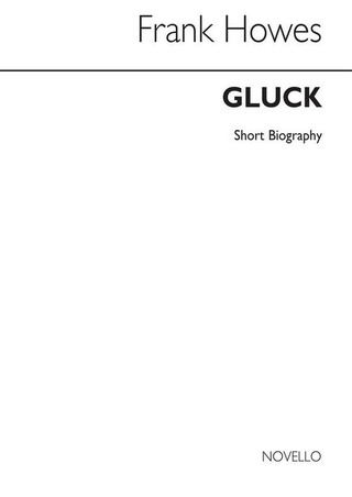 Christoph Willibald Gluck - Gluck Biography (Howes)