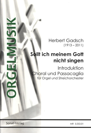 Herbert Gadsch - Sollt ich meinem Gott nicht singen