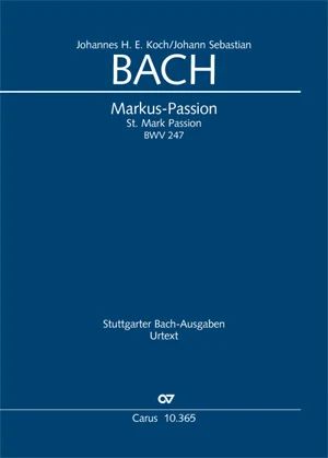 Johann Sebastian Bach - St. Mark Passion BWV 247 (1723/1964)