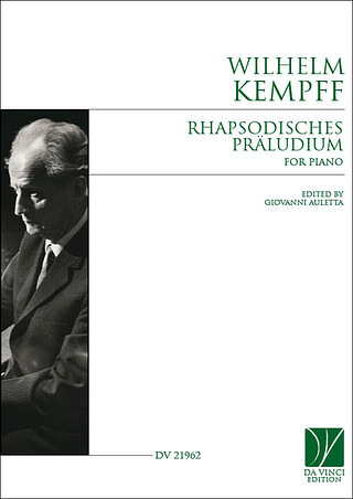 Wilhelm Kempff - Rhapsodisches Präludium, for Piano