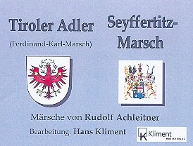 Achleitner R. - Tiroler Adler Marsch + Seyffertitz Marsch