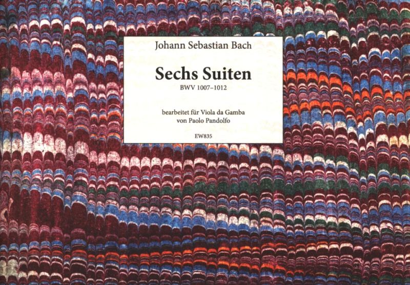 Johann Sebastian Bach: Sechs Suiten BWV 1007–12