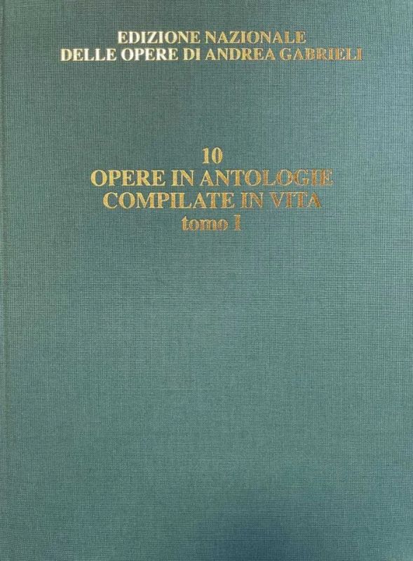 Andrea Gabrieli - Le opere attestate in antologie compilate in vita