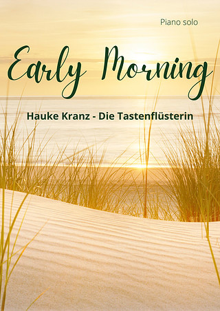 Hauke Kranz - Die Tastenflüsterin - Early morning