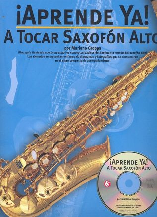 Mariano Groppa - ¡Aprende Ya! A tocar saxofón alto