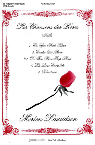 Morten Lauridsen - De ton rêve trop plein (Les Chansons des Roses Nr. 3)