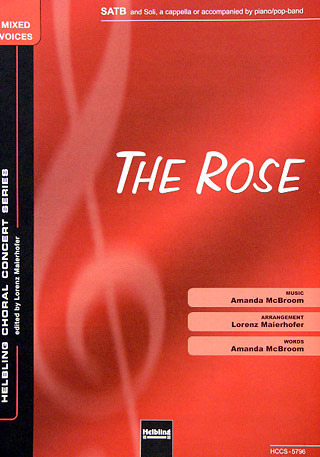 Amanda McBroom - The Rose SATB und Solo a cappella oder Instrumentalbegleitung ad lib.