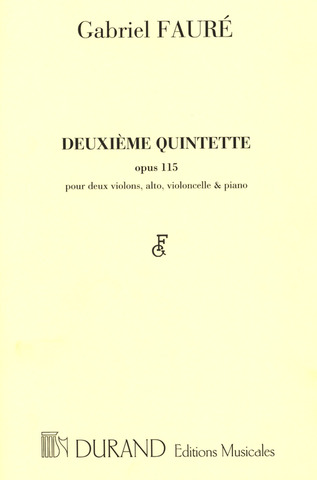 Gabriel Fauré - Deuxième Quintette op.115