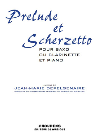 Jean-Marie Depelsenaire - Prélude Et Scherzetto