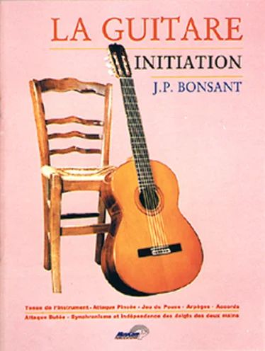 Jean Pierre Bonsant - La Guitare Initiation