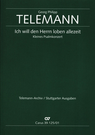 Georg Philipp Telemann - Ich will den Herren loben allezeit F-Dur TVWV 7:18