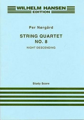 Per Nørgård - String Quartet No.8 'Night Descending'