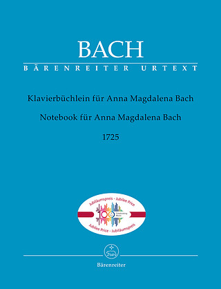 Johann Sebastian Bach: Klavierbüchlein für Anna Magdalena Bach (1725)