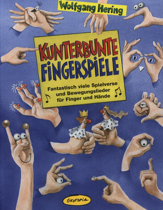 Wolfgang Hering - Kunterbunte Fingerspiele