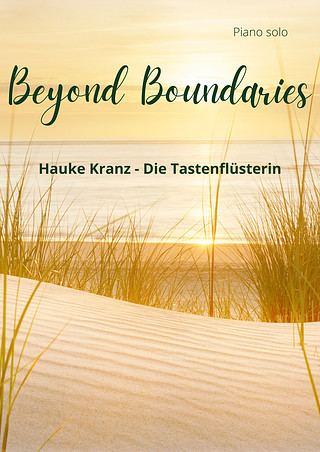 Hauke Kranz - Die Tastenflüsterin - Beyond Boundaries