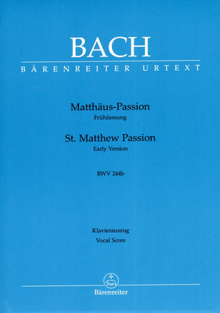 Johann Sebastian Bach: St. Matthew Passion BWV 244b