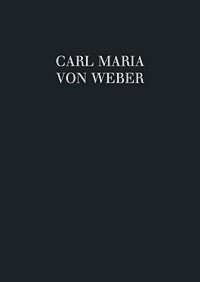 Carl Maria von Weber - Schauspielmusiken I: Preciosa WeV F.22