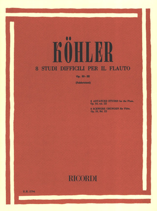 Ernesto Köhler - Studi op. 33. Vol. 3: 8 Studi Difficili